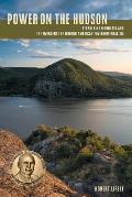 Power on the Hudson: Storm King Mountain and the Emergence of Modern American Environmentalism