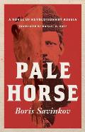 Pale Horse A Novel of Revolutionary Russia