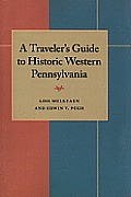 A Traveler's Guide to Historic Western Pennsylvania