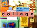 Crafters Complete Guide To Collage