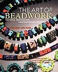 Art of Beadwork Historic Inspiration Contempory Design