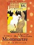 Club in Montmartre An Encounter with Henri Toulouse Lautrec