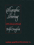 Calligraphic Lettering With Wide Pen & Brush 3rd Edition