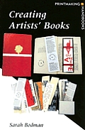 Creating Artists Books Printmaking Handbooks