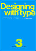 Designing With Type 3rd Edition A Basic Course I