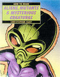 How To Draw Aliens Mutants & Mysterious Creatures