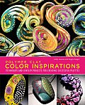 Polymer Clay Color Inspirations Techniques & Jewelry Projects for Creating Successful Palettes