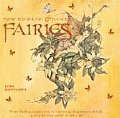 How to Draw & Paint Fairies From Finding Inspiration to Capturing Diaphanous Detail a Step by Step Guide to Fairy Art
