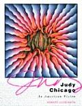 Judy Chicago An American Vision