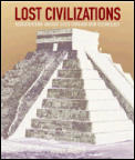 Lost Civilizations Rediscovering Ancient
