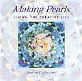 Making Pearls Living The Creative Life