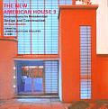 New American House 3 Innovations in Residential Design & Construction 30 Case Studies