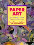 Paper Art The Complete Guide To Paperc