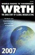 World Radio TV Handbook 2007 61st Edition The Directory of Global Broadcasting