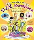 Crafty Divas D I Y Stylebook A Grrrls Guide to Cool Creations You Can Make Show Off & Share
