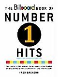 Billboard Book Of Number 1 Hits The Inside Story Behind Every Number One Single on Billboards Hot 100 from 1955 to the Present