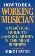 How To Be A Working Musician A Practic