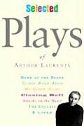 Selected Plays Of Arthur Laurents