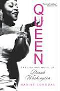 Queen The Life & Music of Dinah Washington
