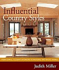 Influential Country Styles From Simple Elegant Interiors to Pastoral & Rustic Homes