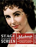 Stage & Screen Makeup A Practical Reference for Actors Models Makeup Artists Photographers Stage Managers & Directors