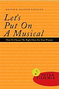 Lets Put on a Musical How to Choose the Right Show for Your Theater