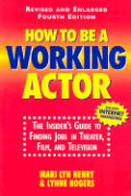How To Be A Working Actor 4th Edition