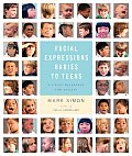 Facial Expressions Babies to Teens A Visual Reference for Artists