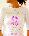 Left Bank Look Easy Parisian Chic Projects for Your Home & Clothes