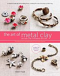 Art of Metal Clay Revised & Expanded Edition