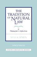 Tradition of Natural Law A Philosophers Reflections