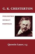G. K. Chesterton: Philosopher Without Portfolio
