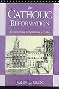 The Catholic Reformation: Savonarola to St. Ignatius Loyola.