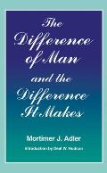 Difference of Man & the Difference It Makes