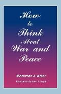 How to Think about War and Peace