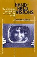 Hand-Held Visions: The Uses of Community Media