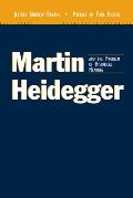 Martin Heidegger and the Problem of Historical Meaning (REV and Expanded)
