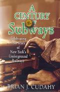 Century of Subways Celebrating 100 Years of New Yorks Underground Railways