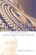 Quantum Mechanics and the Philosophy of Alfred North Whitehead