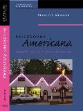 Philosophy Americana: Making Philosophy at Home in American Culture