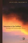 Interstices of the Sublime: Theology and Psychoanalytic Theory