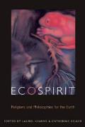 Ecospirit: Religions and Philosophies for the Earth