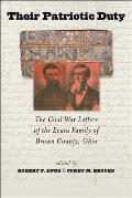 Their Patriotic Duty: The Civil War Letters of the Evans Family of Brown County, Ohio