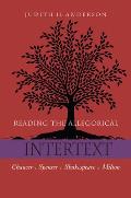 Reading the Allegorical Intertext: Chaucer, Spenser, Shakespeare, Milton