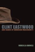Clint Eastwood & Issues of American Masculinity