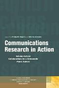 Communications Research in Action: Scholar-Activist Collaborations for a Democratic Public Sphere