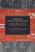 Radical Egalitarianism: Local Realities, Global Relations