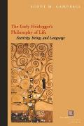 The Early Heidegger's Philosophy of Life: Facticity, Being, and Language