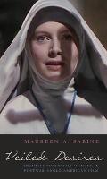 Veiled Desires: Intimate Portrayals of Nuns in Postwar Anglo-American Film