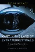 Kant in the Land of Extraterrestrials Cosmopolitical Philosofictions